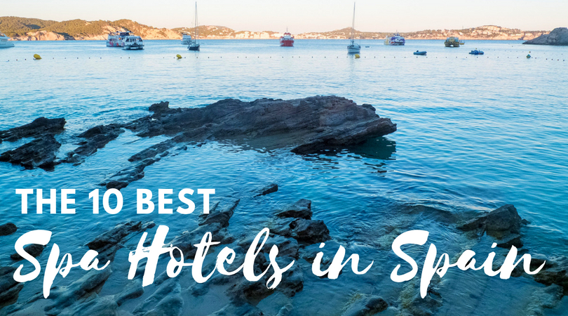 The 10 Best spa hotels in spain - title picture with blue water and sailing boats in the distance